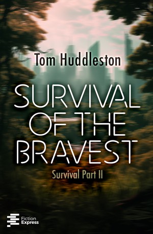 Survival of the Bravest